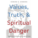 Values, Truth, and Spiritual Danger: Progressive Christianity and the Age of Trump