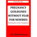 Pregnancy Guildlines Without Fear for Newbies: Mastering the secrets of pregnancy