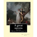 A great success. By: Mrs. Humphry Ward: Novel (World's classic's)
