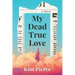 My Dead True Love