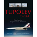 Tupolev Tu-144: The Soviet Supersonic Airliner