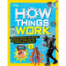 How Things Work: Discover Secrets and Science Behind Bounce Houses, Hovercraft, Robotics, and Everything in Between