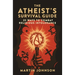 The Atheist's Survival Guide: 35 Ways to Combat Religious Intolerance