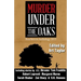 Murder Under the Oaks: Bouchercon Anthology 2015
