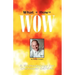 What + How = Wow