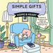 Simple Gifts Christian Coloring: Home & Heart: Scenes & Scripture That Celebrate Everyday Grace, Beauty & Joy Volume 1