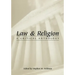Law and Religion: A Critical Anthology