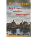 Mississippi: Bob Dylan's midlife masterpiece