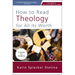 How to Read Theology for All Its Worth: A Guide for Students