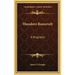 Theodore Roosevelt: A Biography