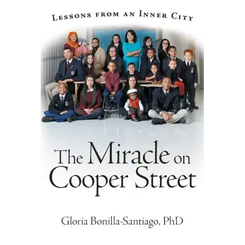 The Miracle on Cooper Street: Lessons from an Inner City