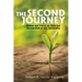 The Second Journey: Visions and Voices on First- And Second-Half-Of-Life Spirituality