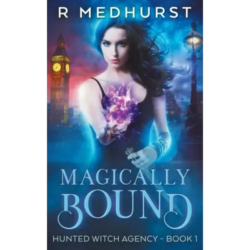 Magically Bound: Hunted Witch Agency Book 1