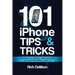 101 iPhone Tips & Tricks: Unlock the useful, time saving and fun features in iOS 13