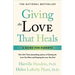 Giving the Love That Heals