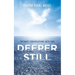 Deeper Still: Intimate Conversations with God
