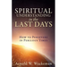 Spiritual Understanding in the Last Days: How to Persevere in Perilous Times