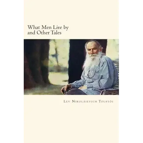 What Men Live by and Other Tales