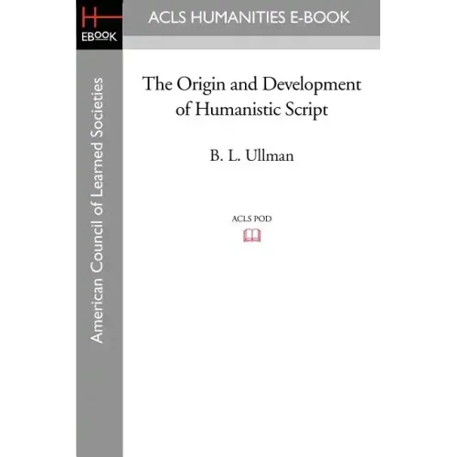 The Origin and Development of Humanistic Script