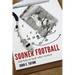 Sooner Football: Old School and Other Stories