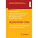 Organizational Crime: Causes, Explanations and Prevention in a Comparative Perspective