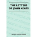 The Letters Of John Keats
