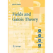 Fields and Galois Theory