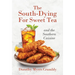 The South - Dying for Sweet Tea and the Southern Cuisine