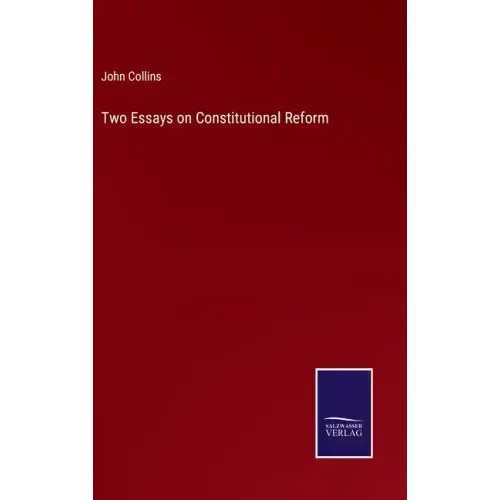 Two Essays on Constitutional Reform