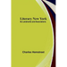 Literary New York: Its Landmarks and Associations