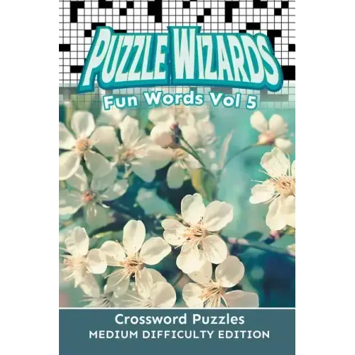 Puzzle Wizards Fun Words Vol 5: Crossword Puzzles Medium Difficulty Edition