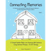 Connecting Memories - Book 1: A Coloring Book For Adults With Dementia - Alzheimer's