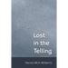 Lost in the Telling