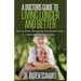 A Doctor's Guide to Living Longer & Better: How to Thrive Throughout Your Retired Years... Instead of Simply Surviving