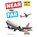 Near and Far