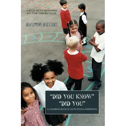 Did You Know Did You: A Children's Book of Motivation & Inspiration