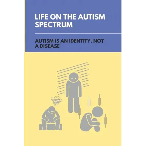 Life On The Autism Spectrum: Autism Is An Identity, Not A Disease: Autism Independent Living Skills