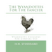 The Wyandottes For The Fancier: Wyandotte Chickens For General Use