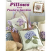 Pillows from Paula's Garden