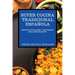 Super Cocina Tradicional Española: Recetas Populares Y Deliciosas Para Principiantes