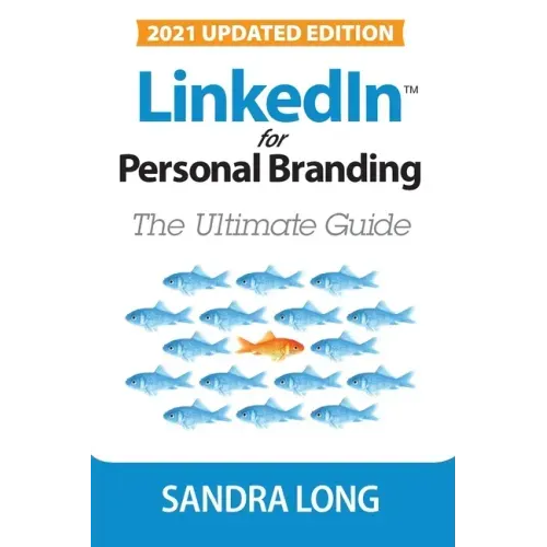 LinkedIn for Personal Branding: The Ultimate Guide