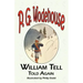 William Tell Told Again - From the Manor Wodehouse Collection, a Selection from the Early Works of P. G. Wodehouse