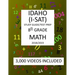 8th Grade IDAHO I-SAT, 2019 MATH, Test Prep: : 8th Grade IDAHO STANDARDS ACHIEVEMENT TEST 2019 MATH Test Prep/Study Guide