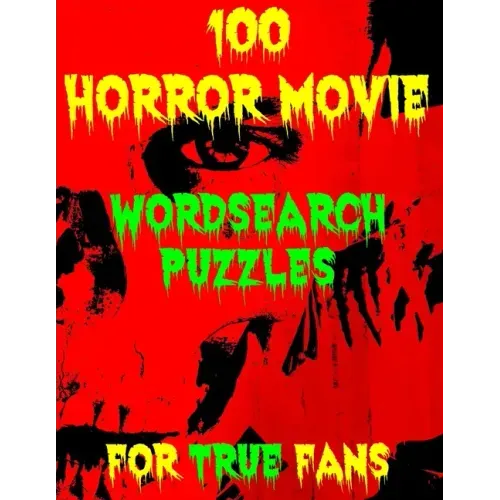 100 Horror Movie Word Search Puzzles for True Fans