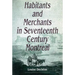 Habitants and Merchants in Seventeenth-Century Montreal