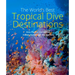 The World's Best Tropical Dive Destinations