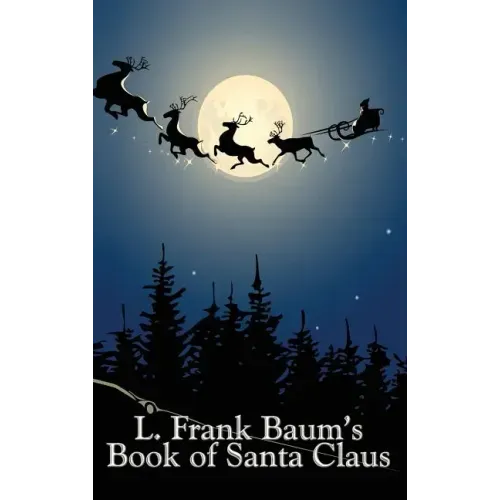 L. Frank Baum's Book of Santa Claus
