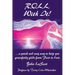 R.O.L.L. With It!: ...a quick and easy way to help you gracefully glide from Fear to Love