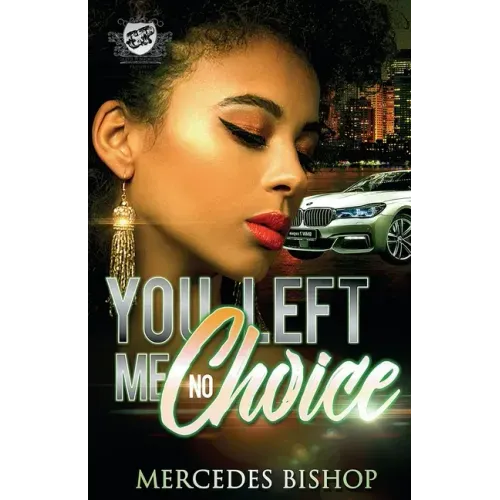 You Left Me No Choice (The Cartel Publications Presents)