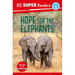 DK Super Readers Level 4 Hope for the Elephants